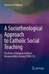 A Sociotheological Approach to Catholic Social Teaching cover