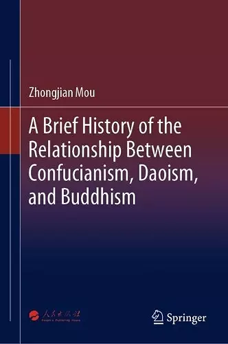 A Brief History of the Relationship Between Confucianism, Daoism, and Buddhism cover