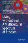 Living without God: A Multicultural Spectrum of Atheism cover