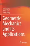 Geometric Mechanics and Its Applications cover