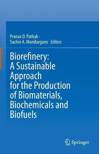 Biorefinery: A Sustainable Approach for the Production of Biomaterials, Biochemicals and Biofuels cover