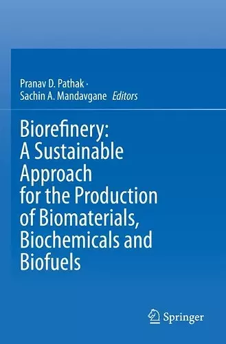 Biorefinery: A Sustainable Approach for the Production of Biomaterials, Biochemicals and Biofuels cover