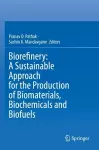 Biorefinery: A Sustainable Approach for the Production of Biomaterials, Biochemicals and Biofuels cover