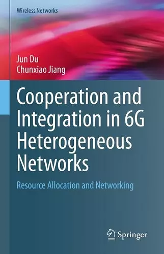 Cooperation and Integration in 6G Heterogeneous Networks cover