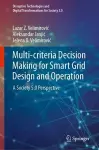 Multi-criteria Decision Making for Smart Grid Design and Operation cover