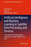 Artificial Intelligence and Machine Learning in Satellite Data Processing and Services cover