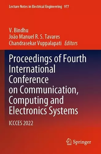 Proceedings of Fourth International Conference on Communication, Computing and Electronics Systems cover