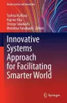 Innovative Systems Approach for Facilitating Smarter World cover