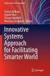 Innovative Systems Approach for Facilitating Smarter World cover