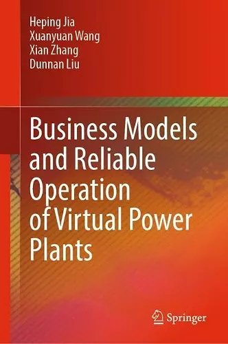 Business Models and Reliable Operation of Virtual Power Plants cover