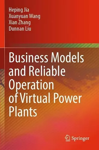 Business Models and Reliable Operation of Virtual Power Plants cover