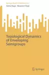 Topological Dynamics of Enveloping Semigroups cover