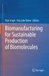 Biomanufacturing for Sustainable Production of Biomolecules cover