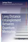 Long Distance Entanglement Between Quantum Memories cover