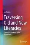 Traversing Old and New Literacies cover