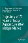 Trajectory of 75 years of Indian Agriculture after Independence cover