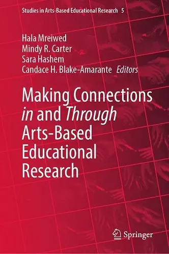 Making Connections in and Through Arts-Based Educational Research cover