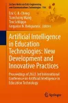 Artificial Intelligence in Education Technologies: New Development and Innovative Practices cover