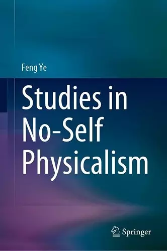 Studies in No-Self Physicalism cover