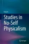 Studies in No-Self Physicalism cover