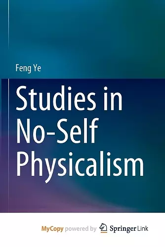 Studies in No-Self Physicalism cover