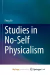 Studies in No-Self Physicalism cover