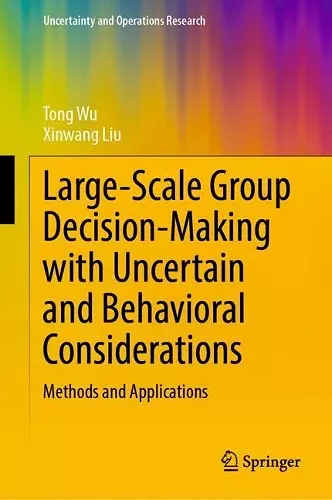 Large-Scale Group Decision-Making with Uncertain and Behavioral Considerations cover