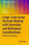 Large-Scale Group Decision-Making with Uncertain and Behavioral Considerations cover