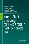 Smart Plant Breeding for Field Crops in Post-genomics Era cover