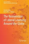 The Reinvention of Liberal Learning Around the Globe cover