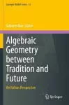 Algebraic Geometry between Tradition and Future cover