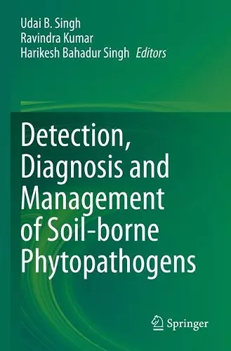 Detection, Diagnosis and Management of Soil-borne Phytopathogens cover