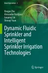 Dynamic Fluidic Sprinkler and Intelligent Sprinkler Irrigation Technologies cover