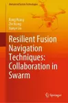 Resilient Fusion Navigation Techniques: Collaboration in Swarm cover