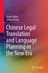 Chinese Legal Translation and Language Planning in the New Era cover