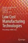 Low Cost Manufacturing Technologies cover