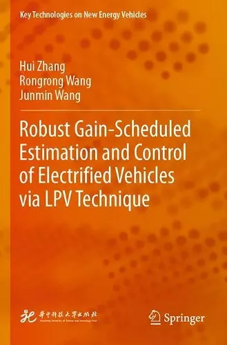 Robust Gain-Scheduled Estimation and Control of Electrified Vehicles via LPV Technique cover