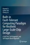 Built-in Fault-Tolerant Computing Paradigm for Resilient Large-Scale Chip Design cover