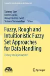 Fuzzy, Rough and Intuitionistic Fuzzy Set Approaches for Data Handling cover