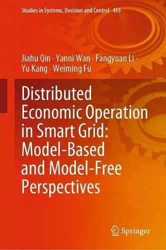 Distributed Economic Operation in Smart Grid: Model-Based and Model-Free Perspectives cover