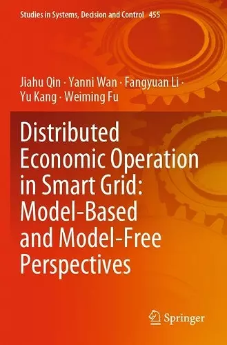 Distributed Economic Operation in Smart Grid: Model-Based and Model-Free Perspectives cover