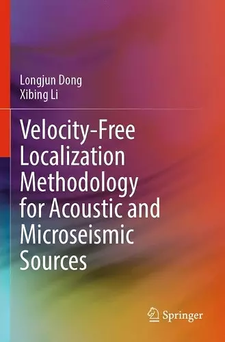 Velocity-Free Localization Methodology for Acoustic and Microseismic Sources cover