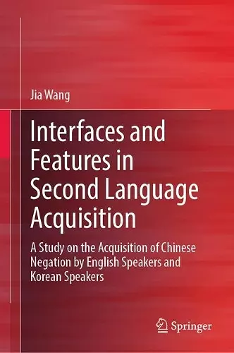 Interfaces and Features in Second Language Acquisition cover