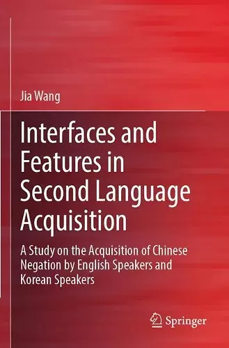 Interfaces and Features in Second Language Acquisition cover