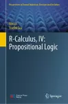 R-Calculus, IV: Propositional Logic cover