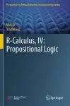 R-Calculus, IV: Propositional Logic cover