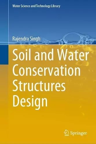 Soil and Water Conservation Structures Design cover