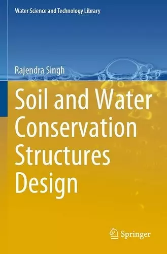 Soil and Water Conservation Structures Design cover