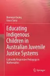 Educating Indigenous Children in Australian Juvenile Justice Systems cover