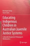 Educating Indigenous Children in Australian Juvenile Justice Systems cover